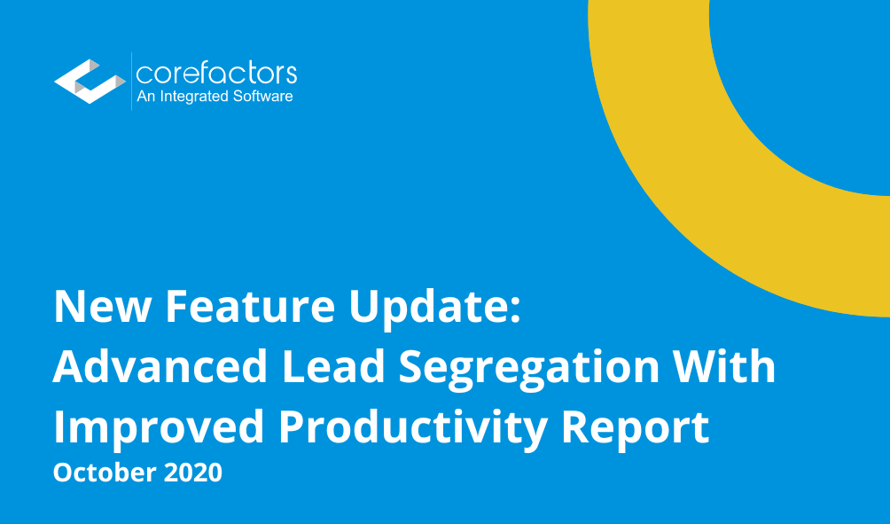 Advanced Lead Segregation With Improved Productivity Report