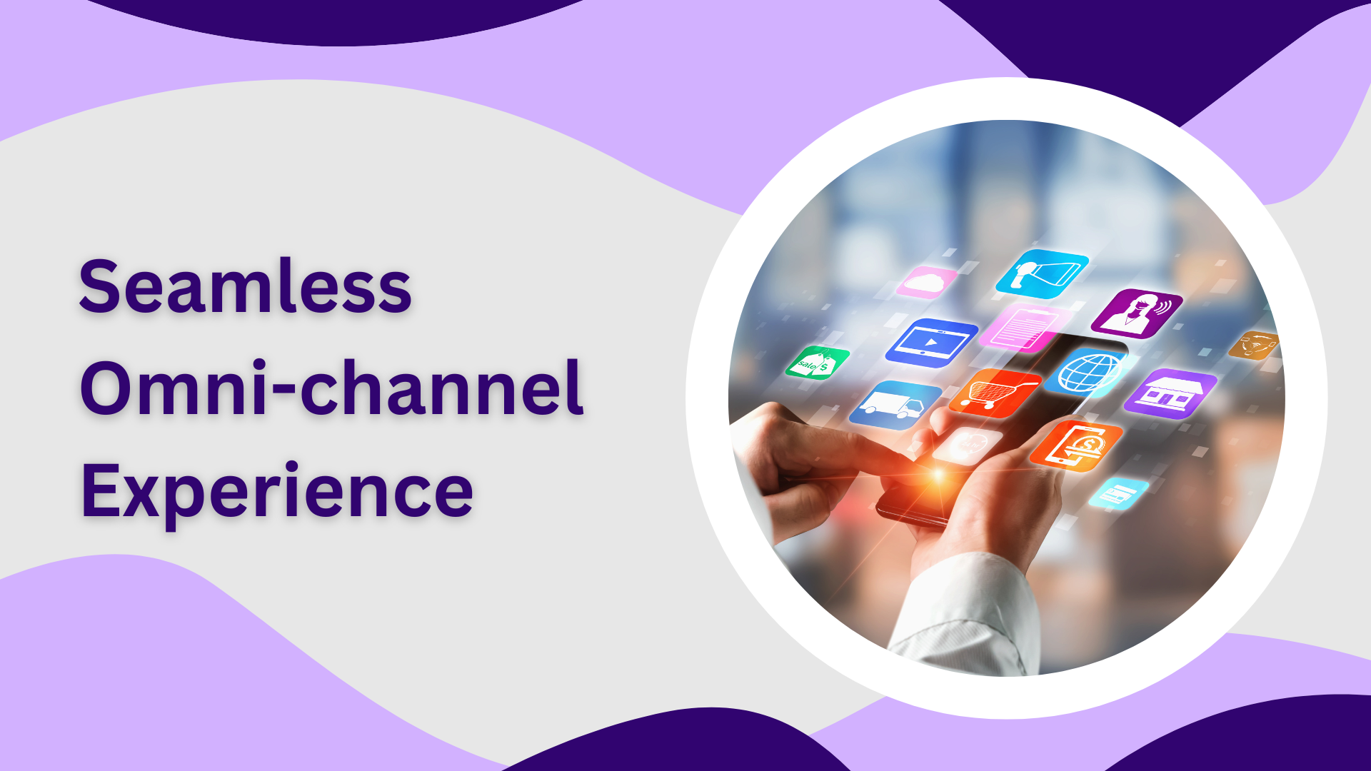 Seamless Omnichannel Experience