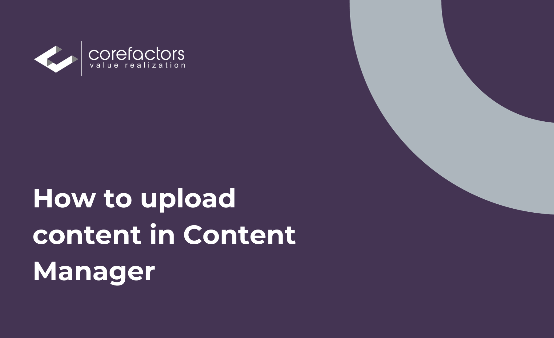 Uploading Data in Content Manager Corefactors