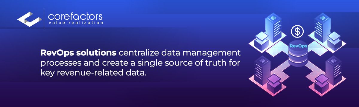 RevOps solutions centralize data management processes
