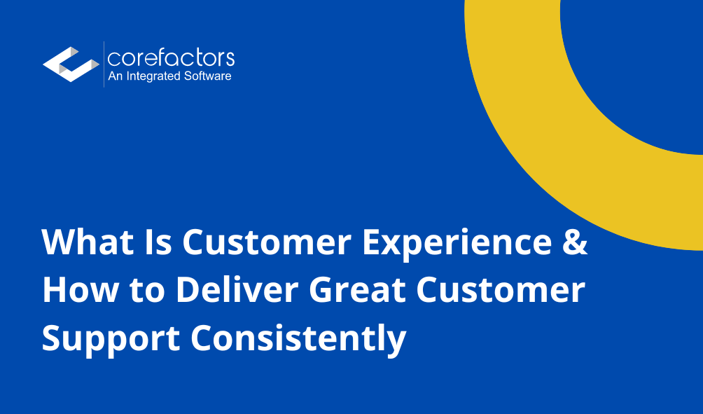 What Is Customer Experience & How to Deliver Great Customer Support Consistently