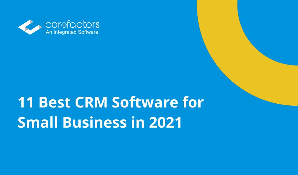 11 Best CRM Software for Small Business in 2021