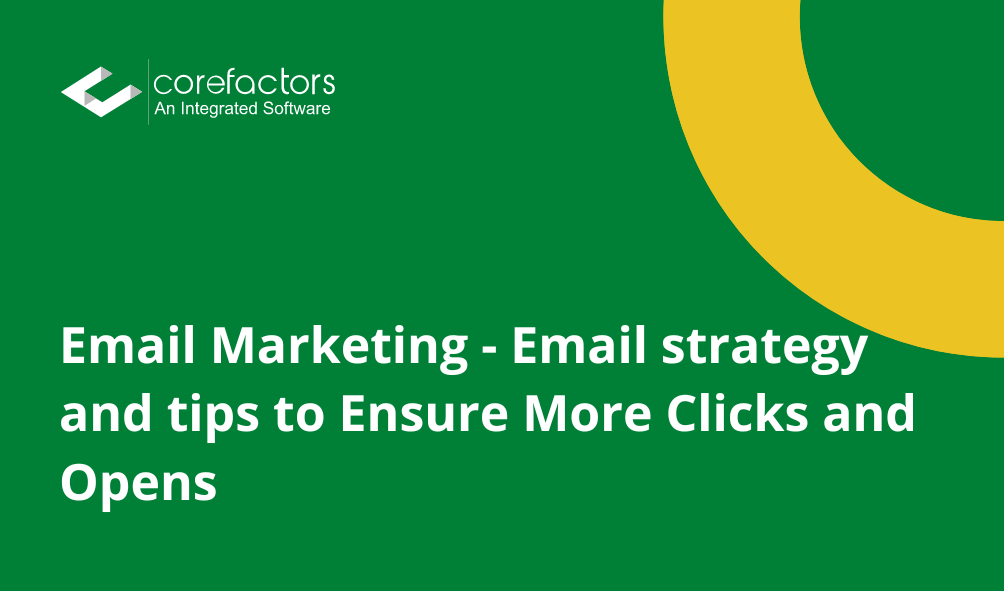Email Marketing - Email strategy and tips to Ensure More Clicks and Opens