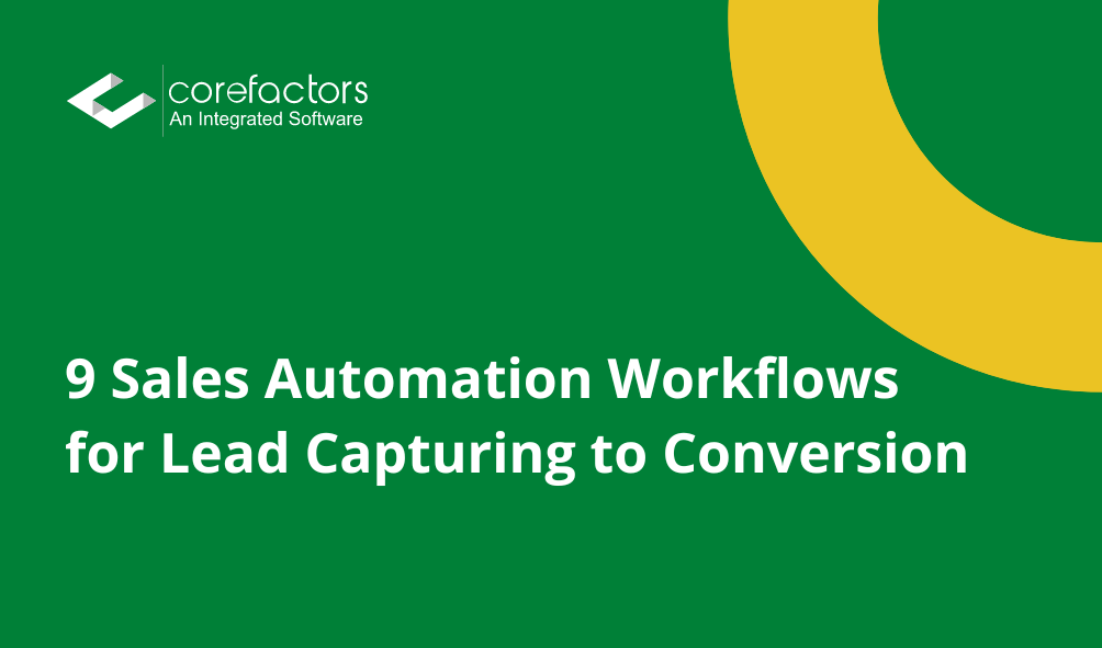 9 Sales Automation Workflows for Lead Capturing to Conversion