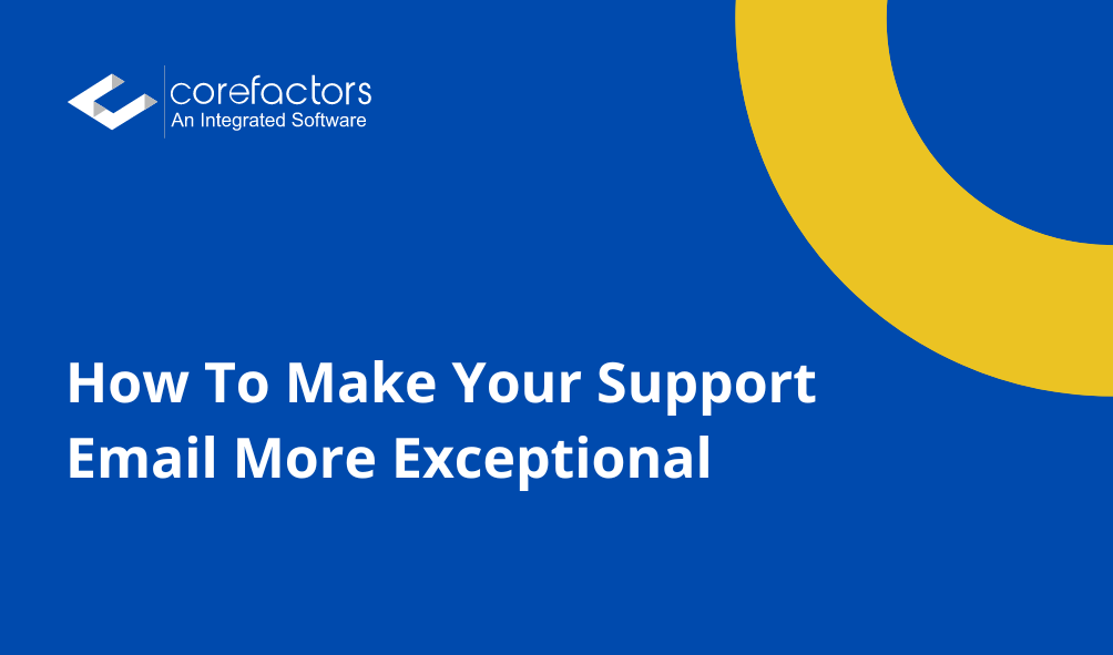 How To Make Your Support Email More Exceptional