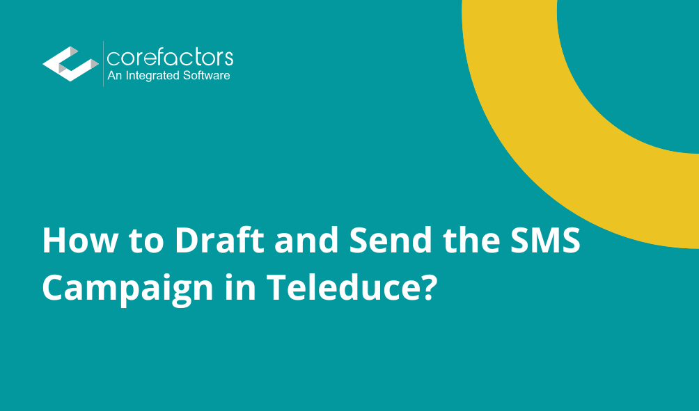 How to Draft and Send the SMS Campaign in Teleduce?