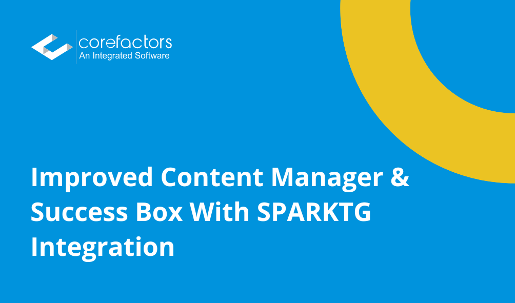 Improved Content Manager & Success Box With SPARKTG Integration