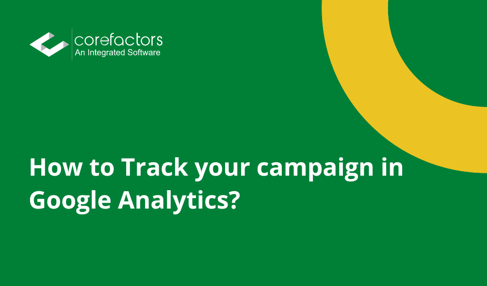 How to Track your campaign in Google Analytics?