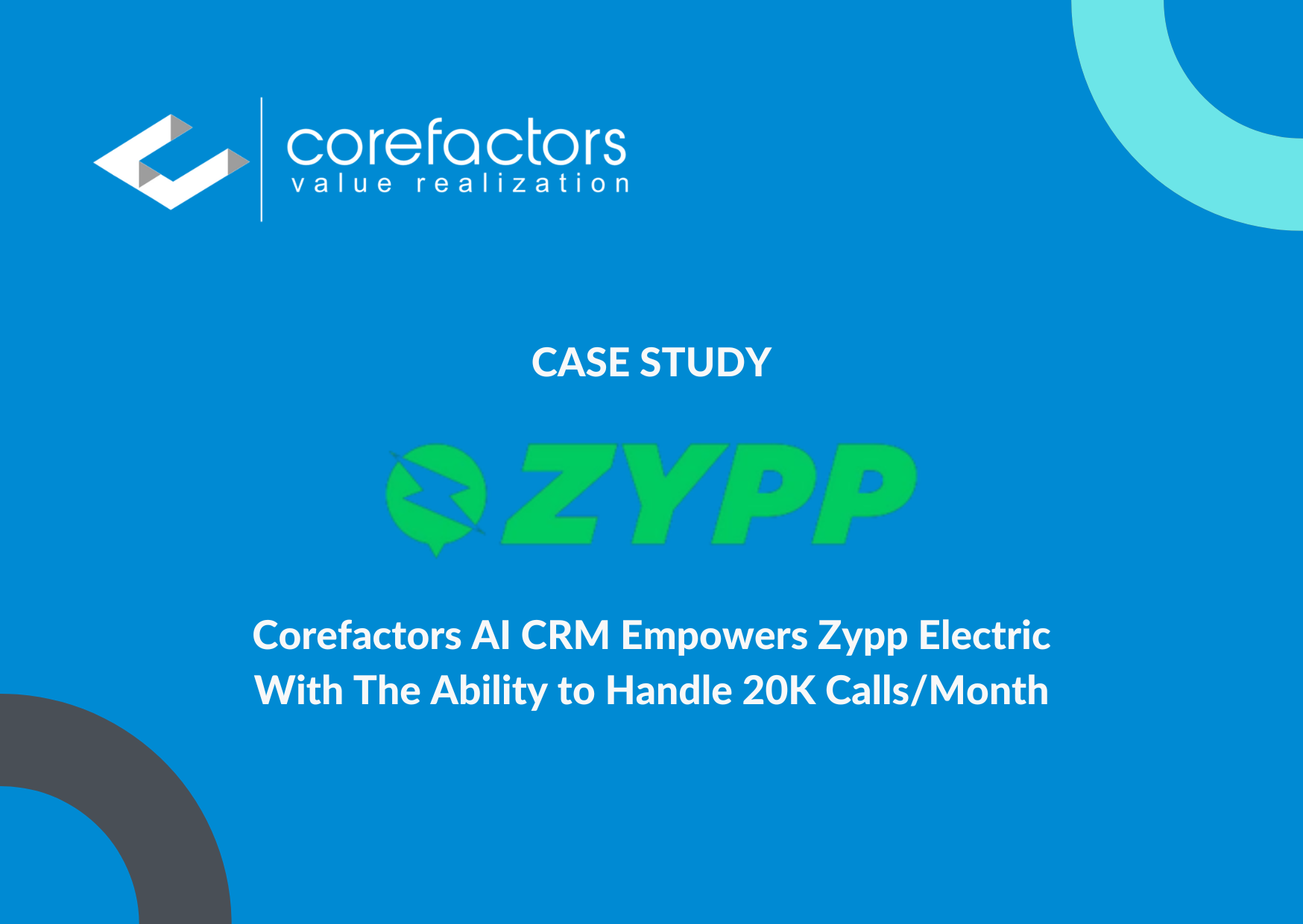 Corefactors AI CRM Empowers Zypp Electric With The Ability to Handle 20K Calls/Month