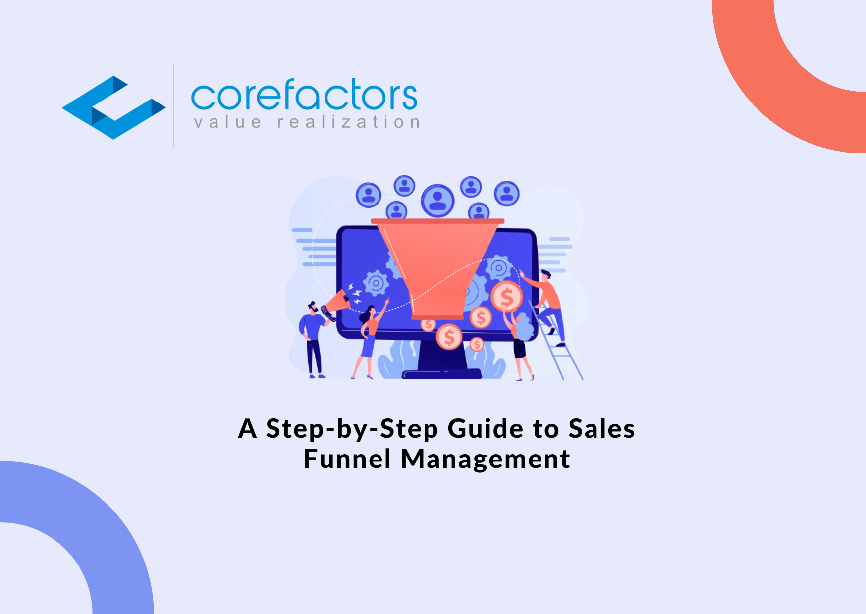 Step-By-Step guide to Sales Funnel Management