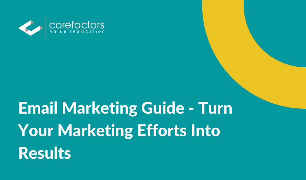 Email Marketing Guide - Turn Your Marketing Efforts Into RESULTS