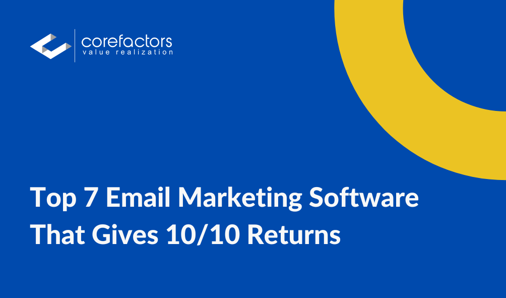 Top 7 Email Marketing Software That Gives 10/10 Returns