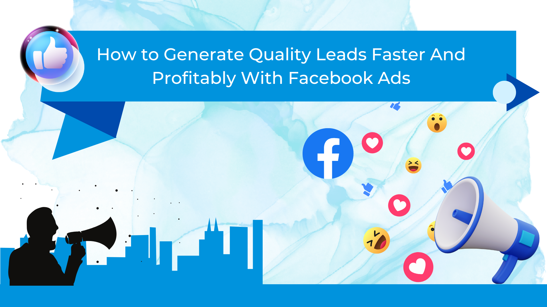 How to Generate High-Quality Leads Efficiently and effectively With Facebook Ads