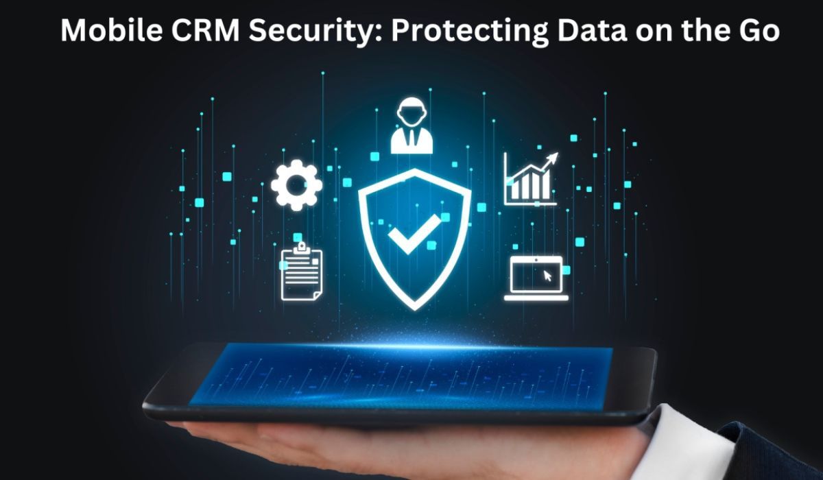 Mobile CRM Security