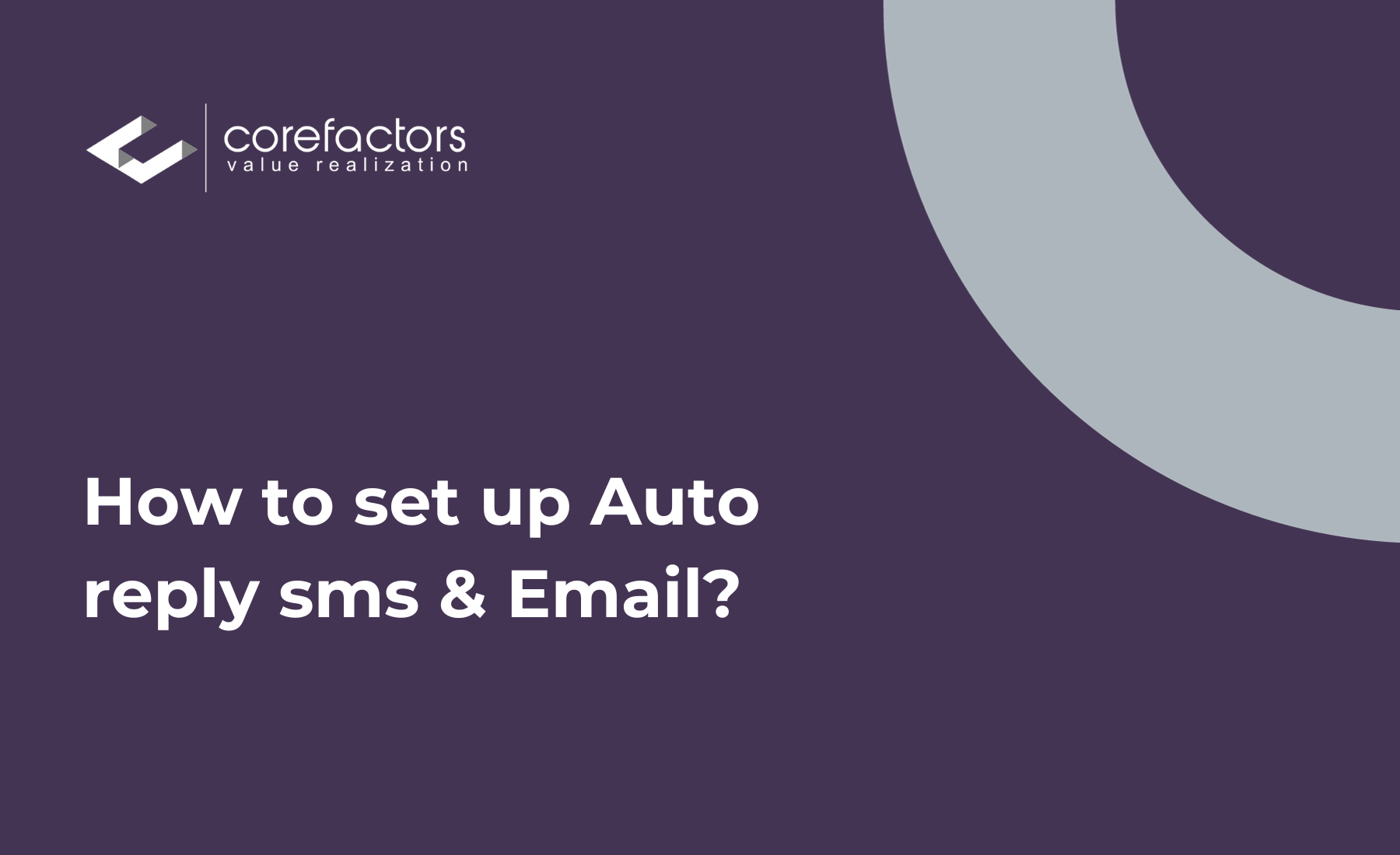 How To set auto-reply SMS and Email for Leads?