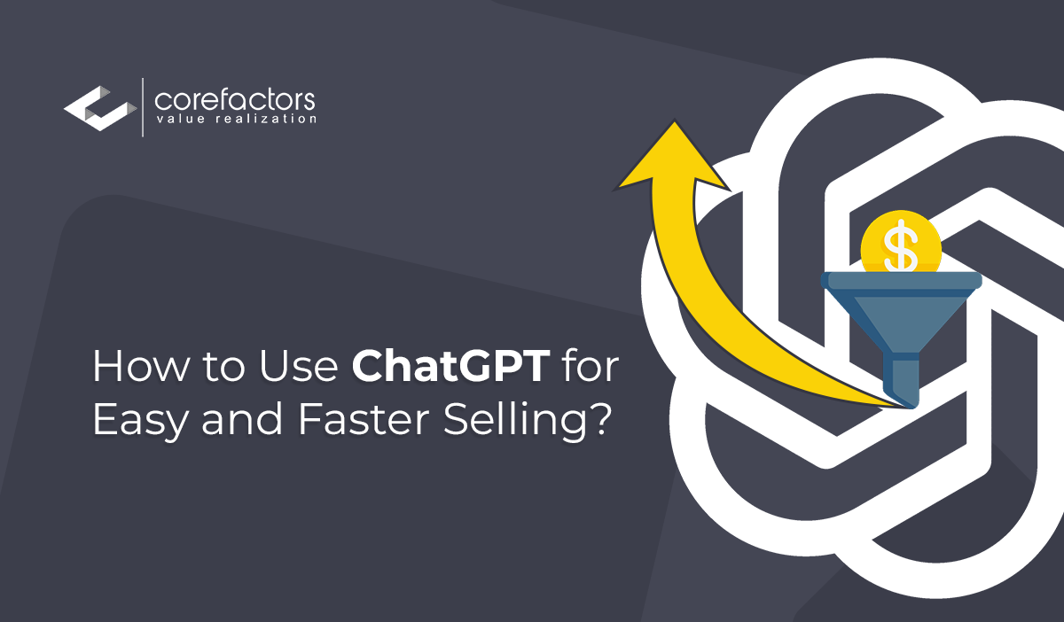 How to use ChatGPT for easy and faster selling?