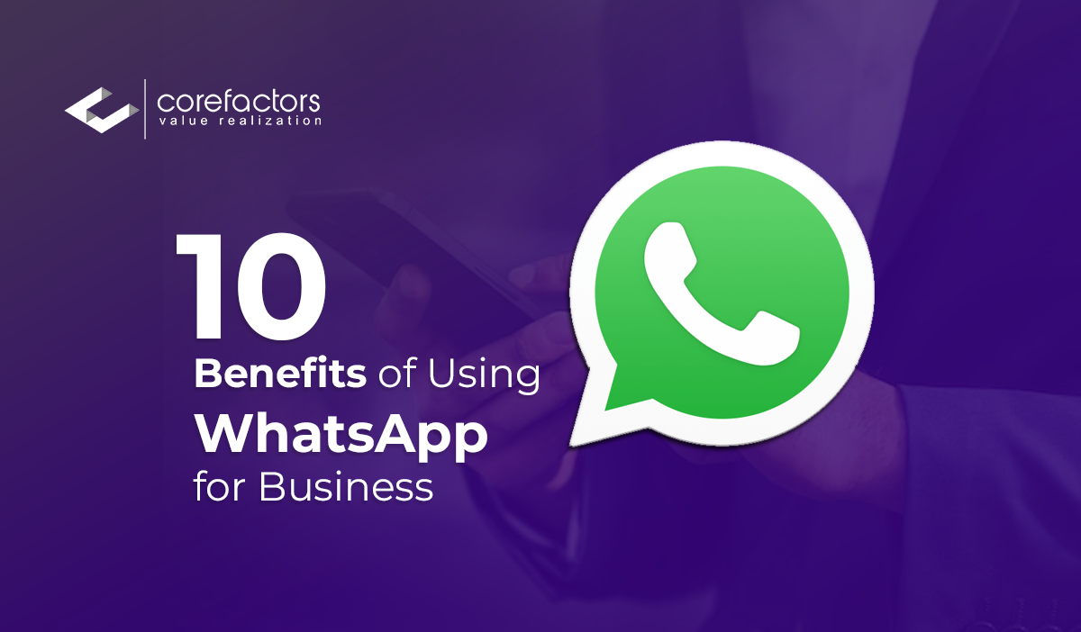 Benefits of using WhatsApp for Business