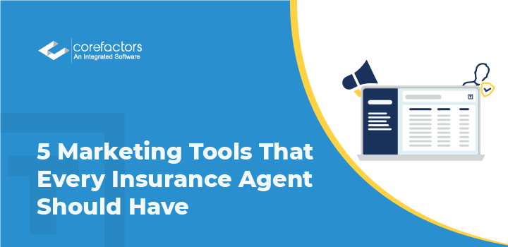 5 Marketing Tools That Every Insurance Agent Should Have