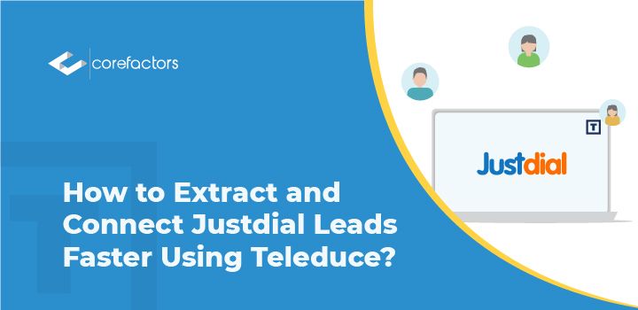 How to Extract and Connect Justdial Leads Faster Using Teleduce?
