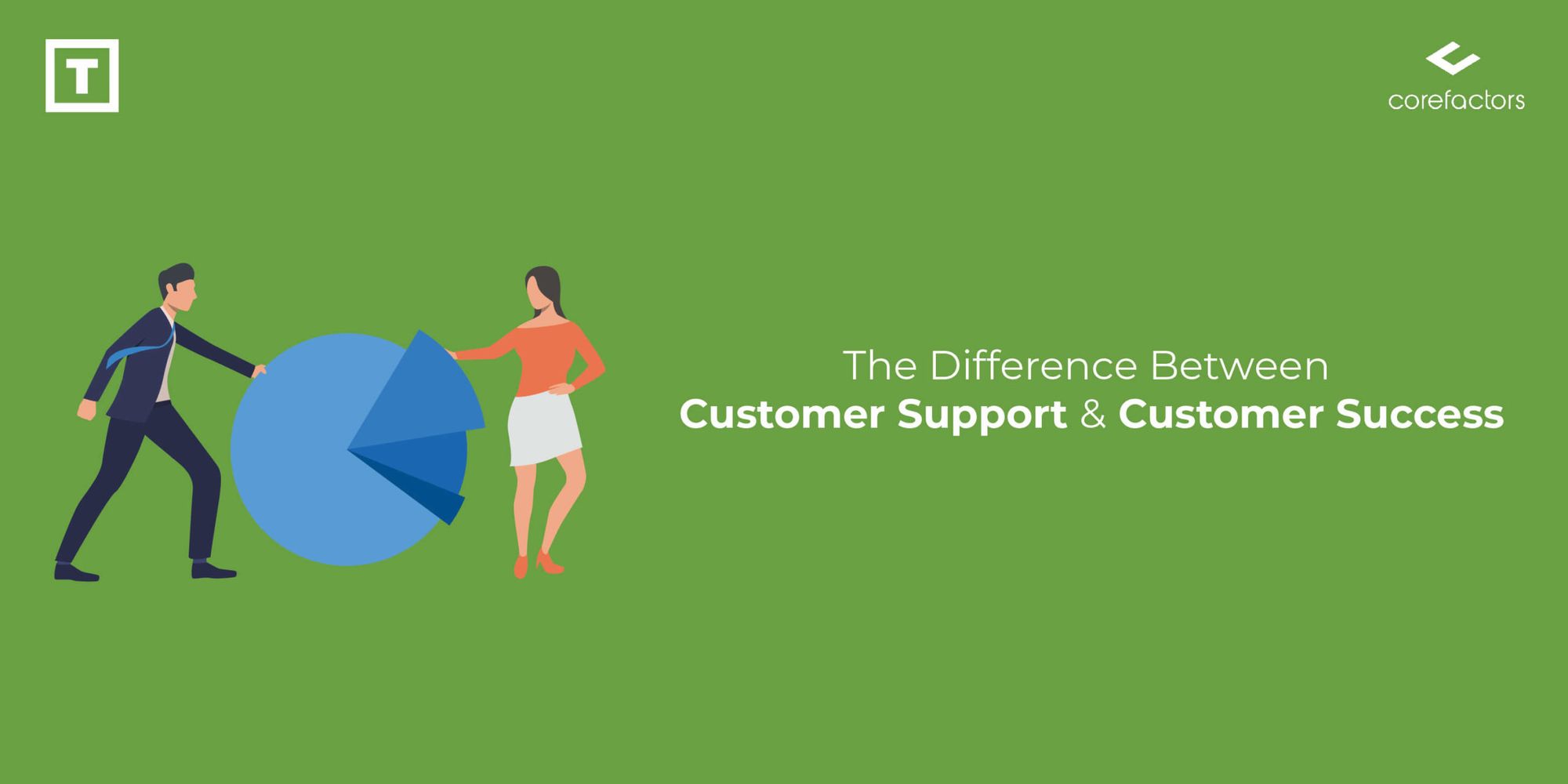 The Difference Between Customer Success and Customer Support