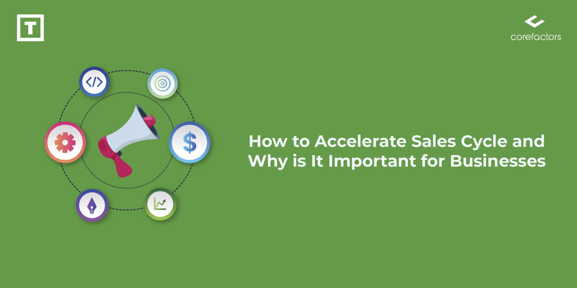 How To Accelerate Sales Cycle And Why Is It Important For Businesses