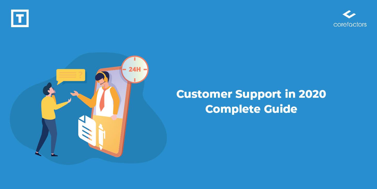 How to Deliver Best Customer Support in 2021 - Complete Guide