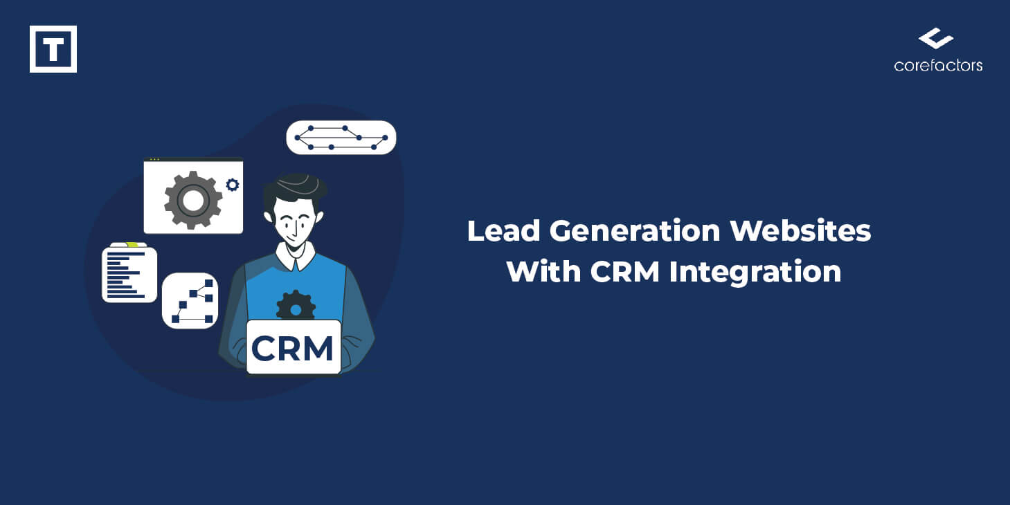 Lead Generation Websites With CRM Integration
