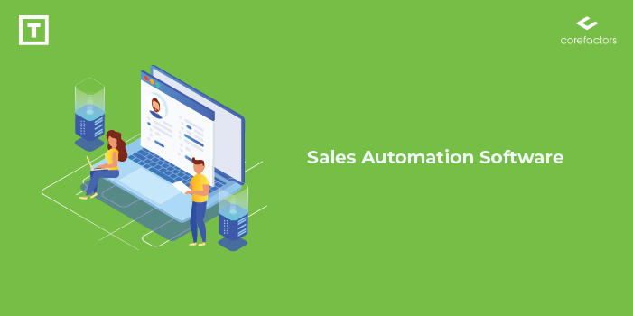 Why Does Your Business Need A Sales Automation Software?