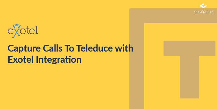Capture Calls To Teleduce With Exotel Integration